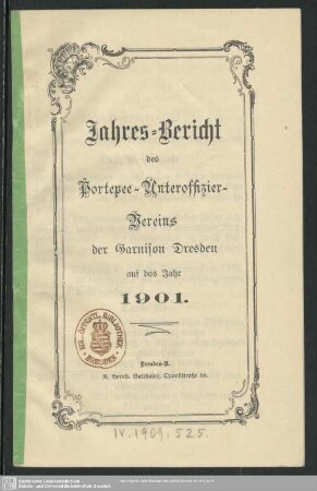 1901: Jahres-Bericht des Portepee-Unteroffizier-Vereins der Garnison Dresden : für das Jahr ...