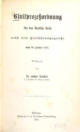Civilprozeßordnung für das Deutsche Reich : nebst dem Einführungsgesetze vom 30. Januar 1877