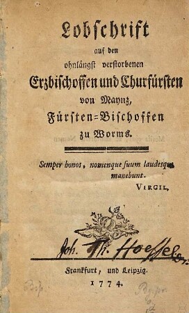Lobschrift auf den ohnlängst verstorbenen Erzbischofen und Churfürsten von Maynz, Fürstbischofen zu Worms