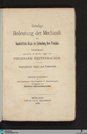 Geistige Bedeutung der Mechanik und Geschichtliche Skizze der Entdeckung ihrer Principien : Vortrag gehalten im Herbst 1859