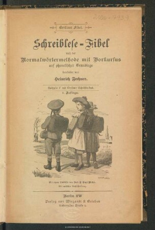 Schreiblese-Fibel nach der Normalwörtermethode mit Vorkursus auf phonetischer Grundlage