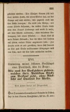 XVI. Erneuerung meines früheren Vorschlages einer Preisschrift, über die Frage: Wie muß der Bockzüchter züchten, welcher für's Publikum Böcke zum Verkauf zieht, ohne Rücksicht auf Qualität der Wolle