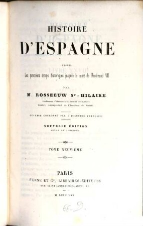 Histoire d'Espagne depuis les premiers temps historiques jusqu'à la mort de Ferdinand VII. 9