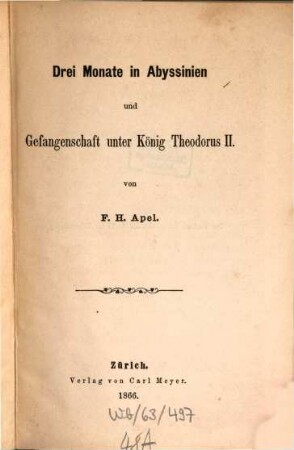 Drei Monate in Abyssinien und Gefangenschaft unter König Theodorus II.