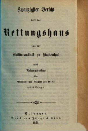 Bericht über das Rettungshaus Puckenhof bei Erlangen, 20. 1872/73 (1873)