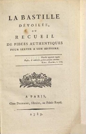 La Bastille dévoilée, ou recueil de pièces authentiques pour servir à son histoire, 1