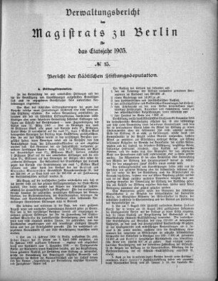 No. 15. Bericht der städtischen Stiftungsdeputation