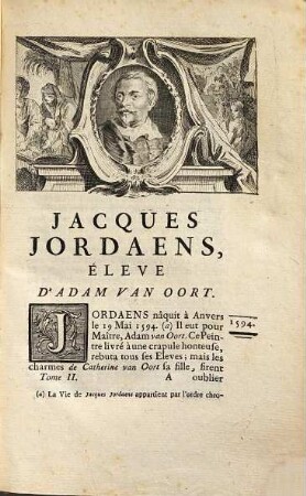 La vie des peintres flamands, allemands et hollandois : avec des portr. gravés en taille-douce, une indication de leurs principaux ouvrages et des réflexions sur leurs différentes manieres, 2