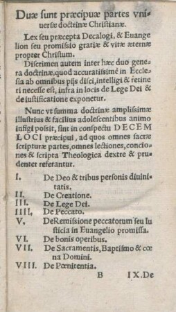 Duæ sunt præcipuæ partes vniuersæ doctrinæ Christianæ.