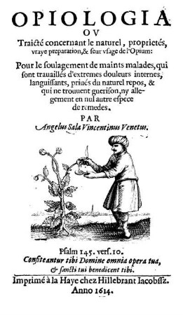 Opiologia, ou traité concernant le naturel, proprietés, vraye preparation, et leur usage de l'opium