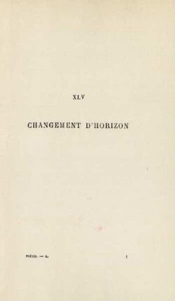 XLV. Changement d'horizon