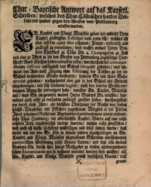 Churbayrische Antwort auf das Kays. Schreiben, welches des Chur-Cöllnischen Verfahrens halber gegen den Grafen v. Plattenberg erlassen worden