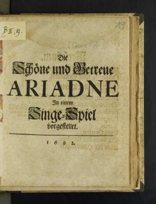 Die Schöne und Getreue Ariadne : In einem Singe-Spiel vorgestellet