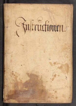 UB Gießen, Hs 362 - Ferdinandi I und Maximiliani II Instructiones Und Ordnungen, Vor alle Bedienten und ganze Hoffstatt. - UB Gießen, Hs 362