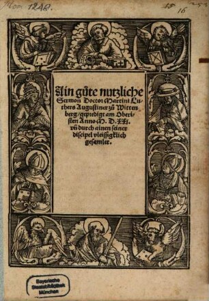 Ain gute nutzliche Sermon Doctor Martini Luthers Augustiner zu Wittenberg, gepredigt am Oberisten Anno M.D.XXi. vn[d] durch ainen seiner discipel vleissigklich gesamlet
