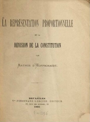 La représentation proportionnelle et la revision de la Constitution par Arthur d'Hoffschmidt
