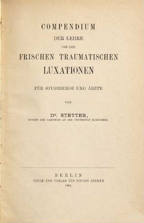 Compendium der Lehre von den frischen traumatischen Luxationen : für Studirende und Ärzte