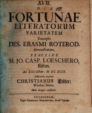 Fortunae literatorum varietatem, exemplo Des. Erasmi Roterod. demonstratam