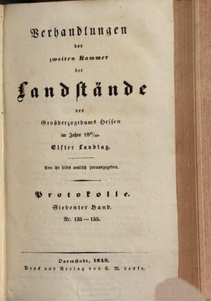 Verhandlungen der Zweiten Kammer der Landstände des Großherzogthums Hessen. Protokolle. 1847/49,7 = 11. Landtag (1849)