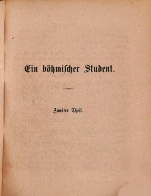 Ein böhmischer Student : geschichtlicher Roman. 2