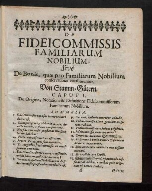 Caput I. De Origine, Notatione & Definitione Fideicommissorum Familiarum Nobilium