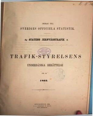 Bidrag till Sveriges officiela statistik. L, Statens jernvägstrafik, 1. 1862