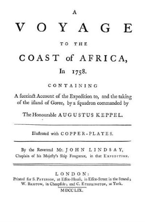 A voyage to the coast of Africa in 1758 : containing a succinct account of the expedition to and the taking of the island of Goree ...