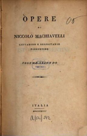 Opere di Niccolò Machiavelli, cittadino e segretario fiorentino, 2. [Istorie fiorentine]
