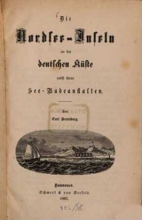 Die Nordseeinseln an der deutschen Küste nebst ihren See-Badeanstalten : (Mit 1 Karte.)