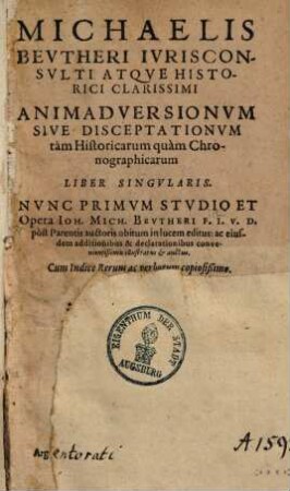 Michaelis Beutheri ... Animadversionum sive disceptationum tam historicarum quam chronographicarum liber singularis