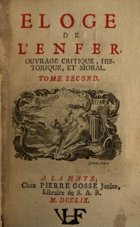 Eloge de l'enfer : ouvrage critique, historique et moral, 2
