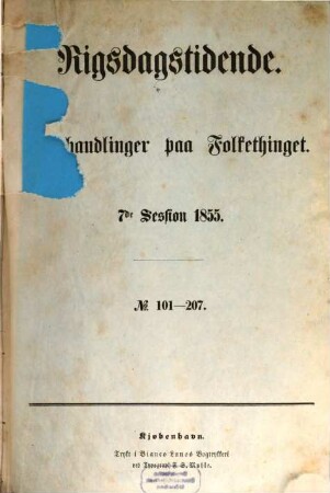 Forhandlinger i Folketinget. Ordentlige samling. 7. 1855, Nr. 101 - 207
