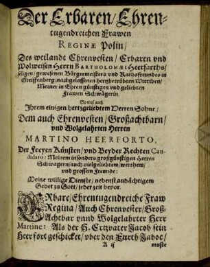 Der Ehrbaren/ Ehrentugendreichen Frawen Regine Polin [...] So wol auch [...] Martino Heerforto [...]