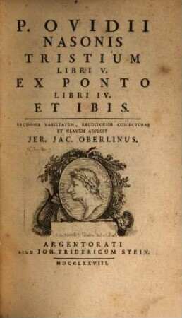 P. Ovidii Nasonis Tristium Libri V. Ex Ponto Libri IV. Et Ibis