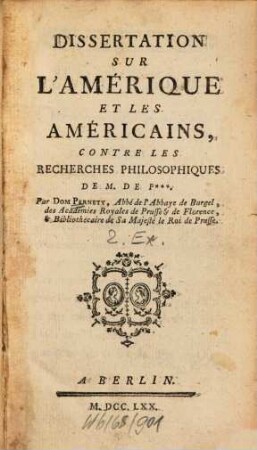 Recherches Philosophiques Sur Les Americains, Ou Mémoires intéressants pour servir à l'Histoire de l'Espece Humaine, 2