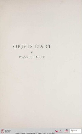 Objets d´art et d´ameublement (Nr. 284 - 689)