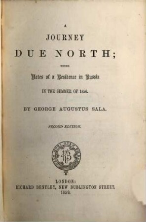 A journey due north; being notes of a residence in Russia in the summer of 1856