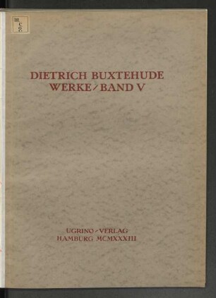 Bd. 5: Dietrich Buxtehudes Werke