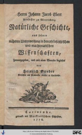 Herrn Johann Jacob Ebert Professor zu Wittenberg Natürliche Geschichte : aus seiner näheren Unterweisung in den philosophischen und mathematischen Wissenschaften