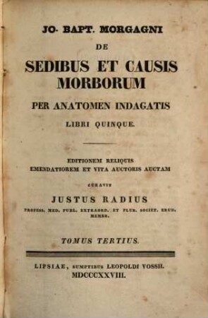 Jo Bapt. Morgagni de sedibus et causis morborum per anatomen indagatis : libri quinque. 3