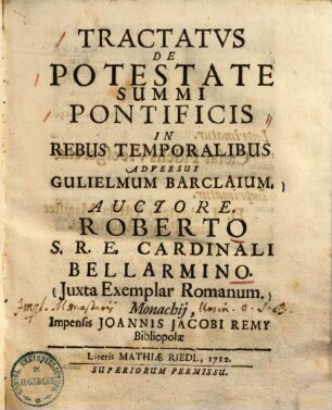 Tractatus de potestate summi pontificis in rebus temporalibus adversus Gulielmum Barclaium