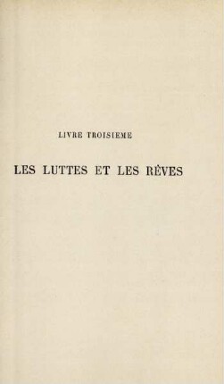 Livre troisième. Les luttes et les rêves