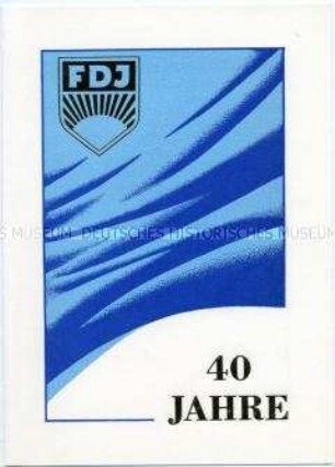 Schmuckblatt mit Marke und Sonderstempel zum 40. Jahrestag der FDJ