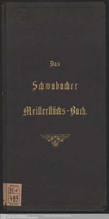 Das Schwabacher Meisterstücks-Buch : ein Beitrag zur Geschichte der Zuschneidekunst während der Zeit des Zunftwesens in Deutschland