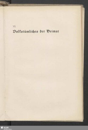 VI. Volkstümliches der Heimat