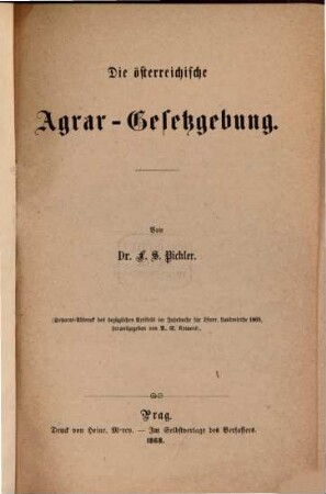 Die österreichische Agrar-Gesetzgebung : Separat-Abdruck des bezugl. Artikels im Jahrbuche f. österr. Landwirthe 1869, herausg. von A. E. Römers