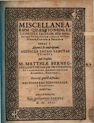 Miscellanearum quaestionum, ex C. Cornelii Taciti de situ moribusque Germanorum libello desumptarum, Centuriae II. Decas I.
