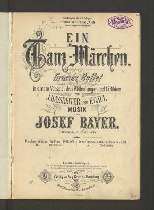 Ein Tanz-Märchen : grosses Ballet in einem Vorspiel, 3 Abt. und 15 Bildern