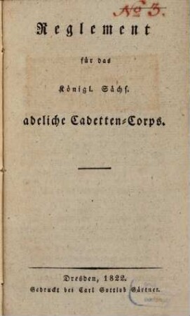 Reglement für das Kön. Sächs. adeliche Cadetten-Corps
