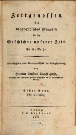 Zeitgenossen : ein biographisches Magazin für d. Geschichte unserer Zeit. 1, 1 = Nr. 1 - 8. 1829